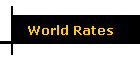 World Rates