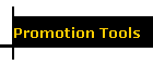 Promotion Tools